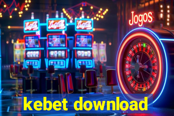 kebet download